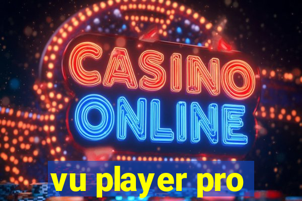 vu player pro